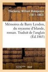 Mémoires de Barry Lyndon, du royaume d'Irlande - William Makepeace Thackeray