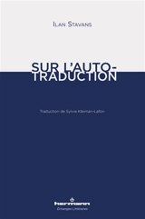Sur l'auto-traduction - Ilan Stavans
