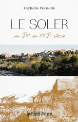 Le Soler : du IXe au XXIe siècle - Michelle Pernelle