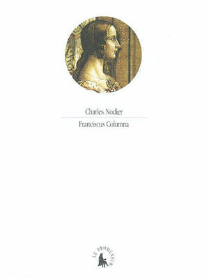 Franciscus Columna - Charles Nodier