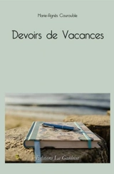 Devoirs de vacances ou Lettres singulières - Marie-Agnès Courouble
