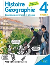 Histoire géographie, enseignement moral et civique 4e, cycle 4 : mes fiches d'activités : nouveaux programmes