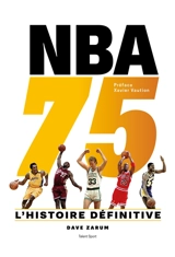 NBA 75 : l'histoire définitive - Dave Zarum