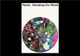 Plastic : Remaking our World - Mateo Kries