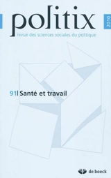 Politix, n° 91. Santé et travail