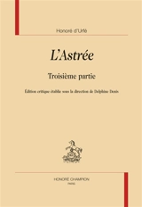 L'Astrée. Troisième partie - Honoré d' Urfé