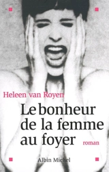 Le bonheur de la femme au foyer - Heleen van Royen