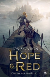 L'empire des tempêtes. Vol. 1. Hope et Red - Jon Skovron