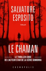 Le chaman : thriller - Salvatore Esposito