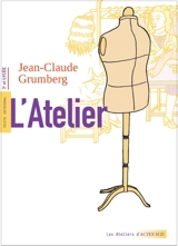 L'atelier : texte intégral, 3e et lycée - Jean-Claude Grumberg