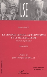La London school of economics et le Welfare State : science et politique, 1940-1979 - Marie Scot