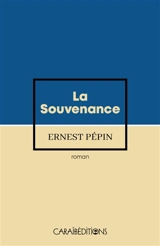 La souvenance - Ernest Pépin