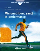 Micronutrition, santé et performance : comprendre ce qu'est vraiment la micronutrition - Denis Riché