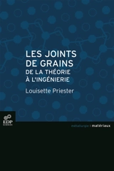 Les joints de grains : de la théorie à l'ingénierie - Louisette Priester