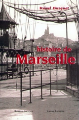 Histoire de Marseille - Raoul Busquet