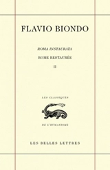 Rome restaurée = Roma instaurata. Vol. 2. Livre II et III. Libri II et III - Flavio Biondo