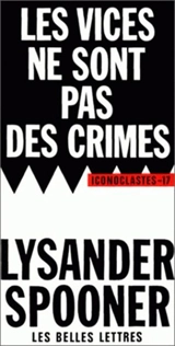 Les Vices ne sont pas des crimes - Lysander Spooner