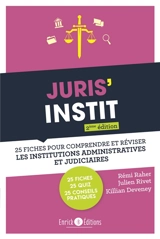 Juris'instit : 25 fiches pour comprendre et réviser les institutions administratives et judiciaires - Rémi Raher