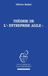 Théorie de l'entreprise agile - Olivier Badot