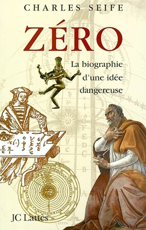 Zéro : la biographie d'une idée dangereuse - Charles Seife