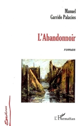 L'abandonnoir - Manuel Garrido Palacios