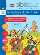 Le bibliobus cahier d'activités CP-CE1 cycle 2 : parcours de lecture de 4 oeuvres littéraires - Pascal Dupont