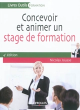 Concevoir et animer un stage de formation - Nicolas Jousse