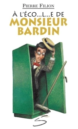 A l'éco...l...e de Monsieur Bardin - Pierre Filion