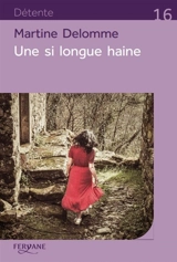 Une si longue haine - Martine Delomme