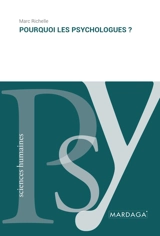 Pourquoi les psychologues ? - Marc Richelle