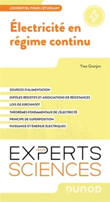 Electricité en régime continu : l'essentiel pour l'étudiant - Yves Granjon