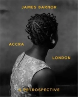 James Barnor : Accra / London A Retrospective - Lizzie Carey-Thomas