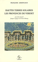 Hautes terres solaires, les Provences de Verdet - Françoise Armengaud