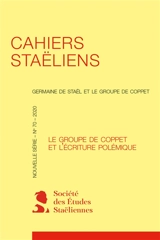 Cahiers staëliens, n° 70. Le groupe de Coppet et l'écriture polémique