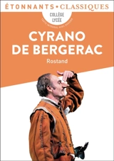 Cyrano de Bergerac : collège, lycée - Edmond Rostand