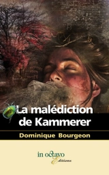 La malédiction de Kammerer - Dominique Bourgeon