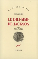 Le dilemme de Jackson - Iris Murdoch