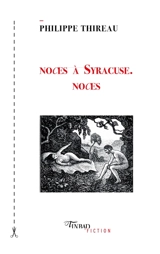 Noces à Syracuse, noces - Philippe Thireau