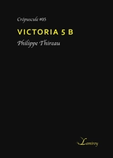 Victoria 5 B - Philippe Thireau