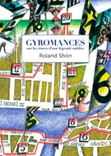 Gyromances : sur les traces d'une légende oubliée - Roland Schön