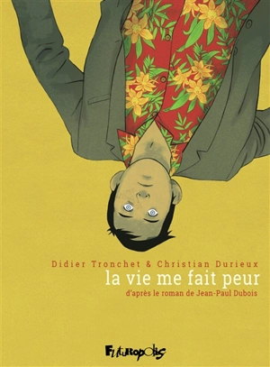 La vie me fait peur - Didier Tronchet
