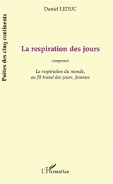 La respiration des jours - Daniel Leduc