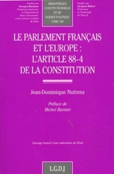 Le parlement français et l'Europe : l'article 88-4 de la Constitution - Jean-Dominique Nuttens