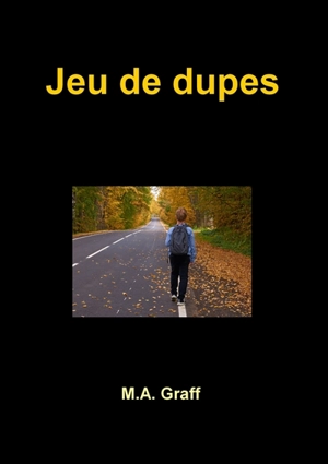 Jeu de dupes - M.A. Graff