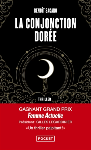 La conjonction dorée - Benoît Sagaro