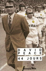 44 jours : the Damned United - David Peace