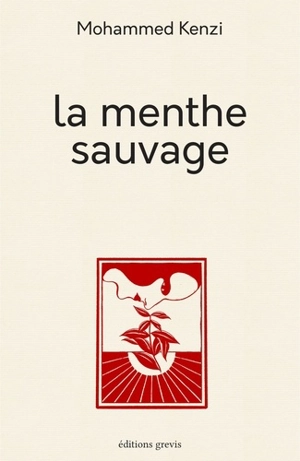 La menthe sauvage - Mohammed Kenzi