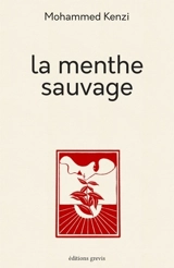 La menthe sauvage - Mohammed Kenzi