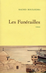 Les funérailles - Rachid Boudjedra