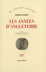 Les années d'Angleterre - Norbert Gstrein
